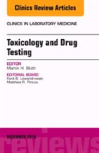 Toxicology and Drug Testing, an Issue of Clinics in Laboratory Medicine (The Clinics: Internal Medicine)