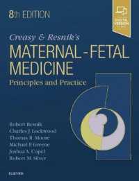 クレーシー＆レスニク母性・胎児医学：原理と実践（第８版）<br>Creasy and Resnik's Maternal-fetal Medicine: Principles and Practice -- Hardback （8 ed）