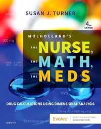 Mulholland's the Nurse, the Math, the Meds : Drug Calculations Using Dimensional Analysis -- Paperback / softback （4 ed）