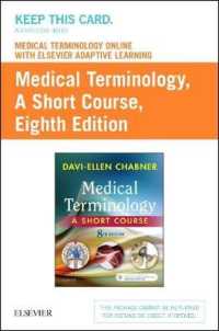 Medical Terminology Online with Elsevier Adaptive Learning Access Code : A Short Course （8 PSC）