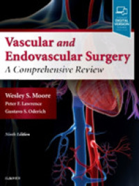血管外科・血管内外科：総合レビュー（第９版）<br>Moore's Vascular and Endovascular Surgery : A Comprehensive Review （9TH）