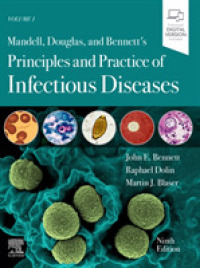 マンデル・ダグラス・ベネット感染症の原理と実際（第９版・全２巻）<br>Mandell, Douglas, and Bennett's Principles and Practice of Infectious Diseases : 2-Volume Set （9TH）