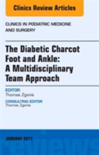 The Diabetic Charcot Foot and Ankle: A Multidisciplinary Team Approach, an Issue of Clinics in Podiatric Medicine and Surgery (The Clinics: Orthopedics)