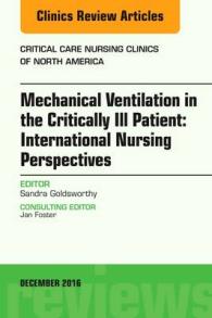 Mechanical Ventilation in the Critically Ill Patient: International Nursing Perspectives, an Issue of Critical Care Nursing Clinics of North America (The Clinics: Nursing)