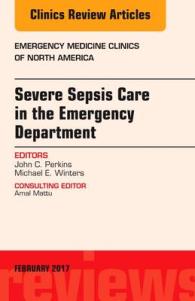 Severe Sepsis Care in the Emergency Department, an Issue of Emergency Medicine Clinics of North America (The Clinics: Internal Medicine)