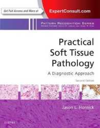 実践軟部組織病理学：診断アプローチ（第２版）<br>Practical Soft Tissue Pathology: A Diagnostic Approach : A Volume in the Pattern Recognition Series (Pattern Recognition) （2ND）