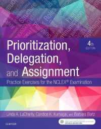 Prioritization, Delegation, and Assignment : Practice Exercises for the NCLEX Examination （4 PAP/PSC）
