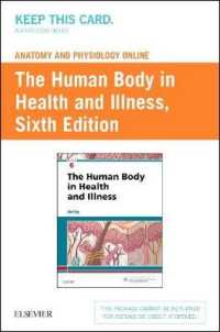 The Human Body in Health and Illness Access Code : Anatomy and Physiology Online （6 PSC STU）