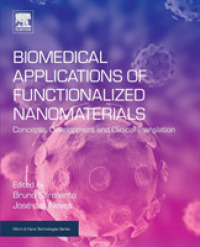 Biomedical Applications of Functionalized Nanomaterials : Concepts, Development and Clinical Translation (Micro & Nano Technologies)