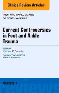 Current Controversies in Foot and Ankle Trauma, an issue of Foot and Ankle Clinics of North America (The Clinics: Orthopedics)