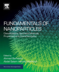 ナノ粒子の基礎：分類・合成法・特性・キャラクタリゼーション<br>Fundamentals of Nanoparticles : Classifications, Synthesis Methods, Properties and Characterization (Micro & Nano Technologies)