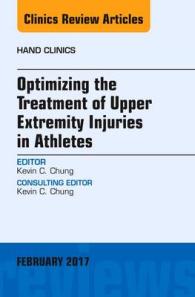 Optimizing the Treatment of Upper Extremity Injuries in Athletes, an Issue of Hand Clinics (The Clinics: Orthopedics)