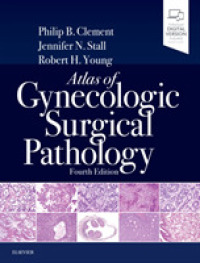 婦人科外科病理学アトラス（第４版）<br>Atlas of Gynecologic Surgical Pathology （4TH）