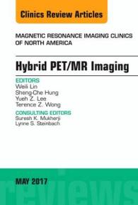Hybrid PET/MR Imaging, an Issue of Magnetic Resonance Imaging Clinics of North America (The Clinics: Radiology)