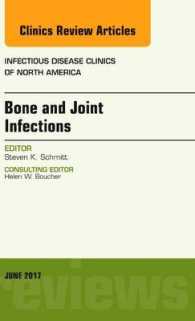Bone and Joint Infections, an Issue of Infectious Disease Clinics of North America (The Clinics: Internal Medicine)