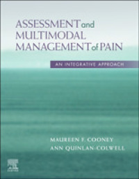 Assessment and Multimodal Management of Pain : An Integrative Approach