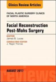 Facial Reconstruction Post-Mohs Surgery, an Issue of Facial Plastic Surgery Clinics of North America (The Clinics: Surgery)