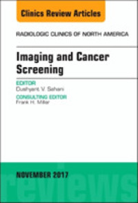 Imaging and Cancer Screening, an Issue of Radiologic Clinics of North America (The Clinics: Radiology)