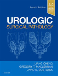 泌尿器外科病理学（第４版）<br>Urologic Surgical Pathology （4TH）