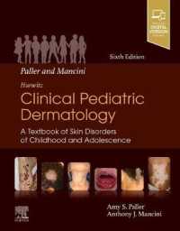 ハーウィッツ臨床小児皮膚科学（第６版）<br>Paller and Mancini - Hurwitz Clinical Pediatric Dermatology : A Textbook of Skin Disorders of Childhood & Adolescence （6TH）