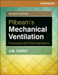 Workbook for Pilbeam's Mechanical Ventilation : Physiological and Clinical Applications -- Paperback / softback （7 ed）