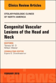 Congenital Vascular Lesions of the Head and Neck, an Issue of Otolaryngologic Clinics of North America (The Clinics: Surgery)