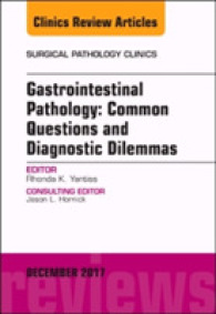 Gastrointestinal Pathology: Common Questions and Diagnostic Dilemmas, an Issue of Surgical Pathology Clinics (The Clinics: Surgery)