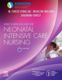新生児集中治療看護のためのコアカリキュラム（第６版）<br>Core Curriculum for Neonatal Intensive Care Nursing （6TH）