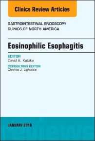 Eosinophilic Esophagitis, an Issue of Gastrointestinal Endoscopy Clinics (The Clinics: Internal Medicine)
