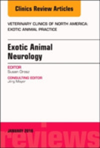 Exotic Animal Neurology, an Issue of Veterinary Clinics of North America: Exotic Animal Practice (The Clinics: Veterinary Medicine)