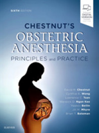 チェスナット産科麻酔：原理と実践（第６版）<br>Chestnut's Obstetric Anesthesia: Principles and Practice （6TH）