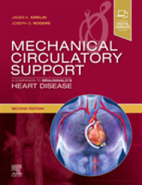 Mechanical Circulatory Support: a Companion to Braunwald's Heart Disease (Companion to Braunwald's Heart Disease) （2ND）