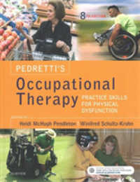 Pedretti's Occupational Therapy : Practice Skills for Physical Dysfunction （8TH）