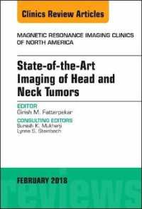 State-of-the-Art Imaging of Head and Neck Tumors, an Issue of Magnetic Resonance Imaging Clinics of North America (The Clinics: Radiology)
