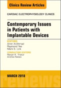 Contemporary Issues in Patients with Implantable Devices, an Issue of Cardiac Electrophysiology Clinics (The Clinics: Internal Medicine)