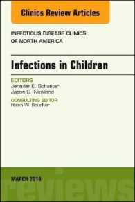 Infections in Children, an Issue of Infectious Disease Clinics of North America (The Clinics: Internal Medicine)