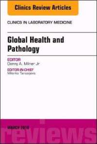 Global Health and Pathology, an Issue of the Clinics in Laboratory Medicine (The Clinics: Internal Medicine)