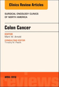 Colon Cancer, an Issue of Surgical Oncology Clinics of North America (The Clinics: Surgery)
