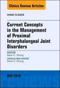 Current Concepts in the Management of Proximal Interphalangeal Joint Disorders, an Issue of Hand Clinics (The Clinics: Orthopedics)