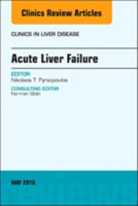 Acute Liver Failure, an Issue of Clinics in Liver Disease (The Clinics: Internal Medicine)