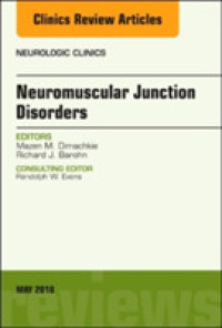Neuromuscular Junction Disorders, an Issue of Neurologic Clinics (The Clinics: Radiology)