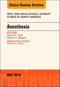 Anesthesia, an Issue of Oral and Maxillofacial Surgery Clinics of North America (The Clinics: Dentistry)