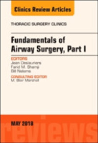 Fundamentals of Airway Surgery, Part I, an Issue of Thoracic Surgery Clinics (The Clinics: Surgery)