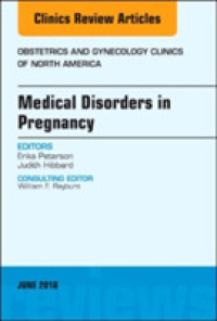Medical Disorders in Pregnancy, an Issue of Obstetrics and Gynecology Clinics (The Clinics: Internal Medicine)