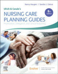 Ulrich & Canale's Nursing Care Planning Guides : Prioritization, Delegation, and Clinical Reasoning （8 PAP/PSC）
