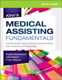 Study Guide for Kinn's Medical Assisting Fundamentals : Administrative and Clinical Competencies with Anatomy & Physiology