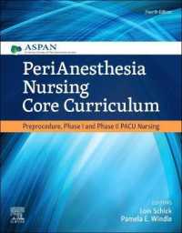 PeriAnesthesia Nursing Core Curriculum : Preprocedure, Phase I and Phase II PACU Nursing （4TH）