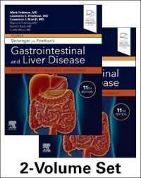 スライセンジャー＆フォートラン胃腸・肝臓疾患（第１１版・全２巻）<br>Sleisenger and Fordtran's Gastrointestinal and Liver Disease- 2 Volume Set : Pathophysiology, Diagnosis, Management （11TH）