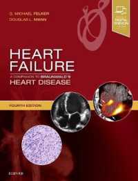 心不全：ブラウンワルド・コンパニオン（第４版）<br>Heart Failure: a Companion to Braunwald's Heart Disease (Companion to Braunwald's Heart Disease) （4TH）