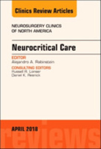 Neurocritical Care, an Issue of Neurosurgery Clinics of North America (The Clinics: Surgery)